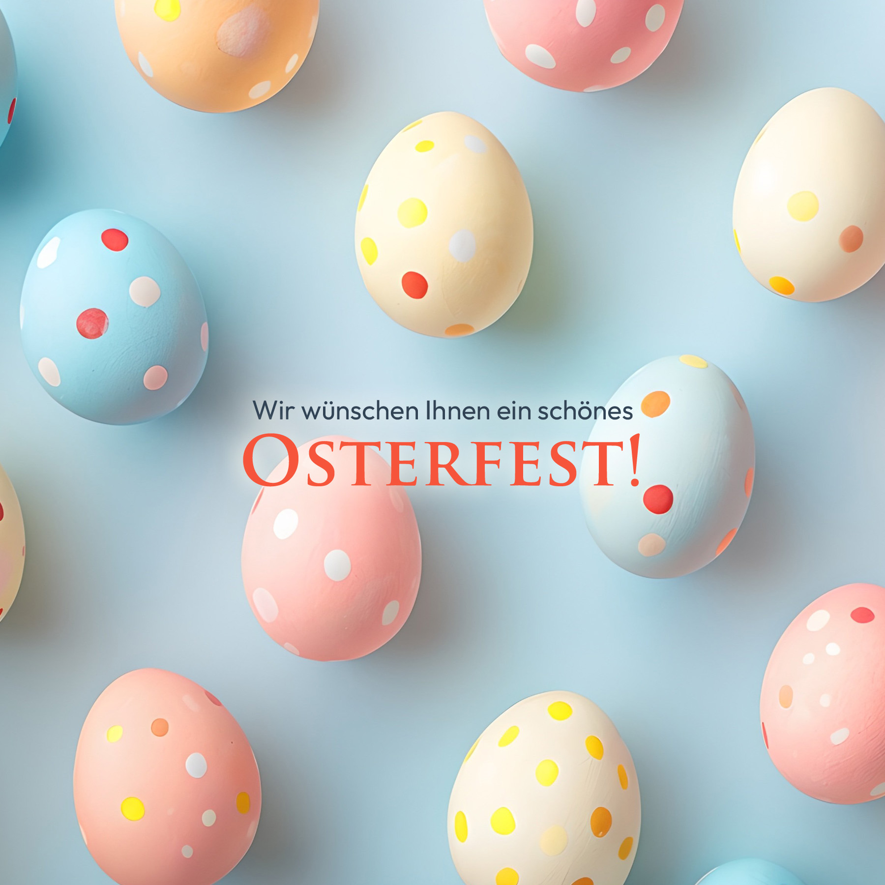 Wir wünschen Ihnen shöne Faiertage!